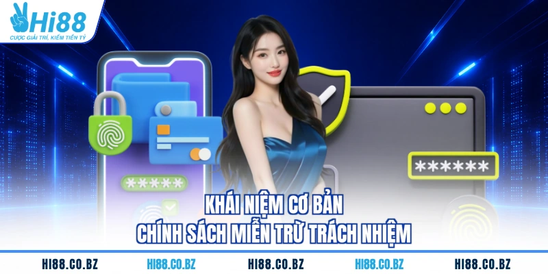 Khái niệm cơ bản chính sách miễn trừ trách nhiệm