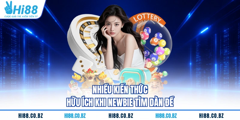 Nhiều kiến thức hữu ích khi newbie tìm dàn đề