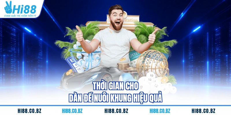 Thời gian cho dàn đề nuôi khung hiệu quả